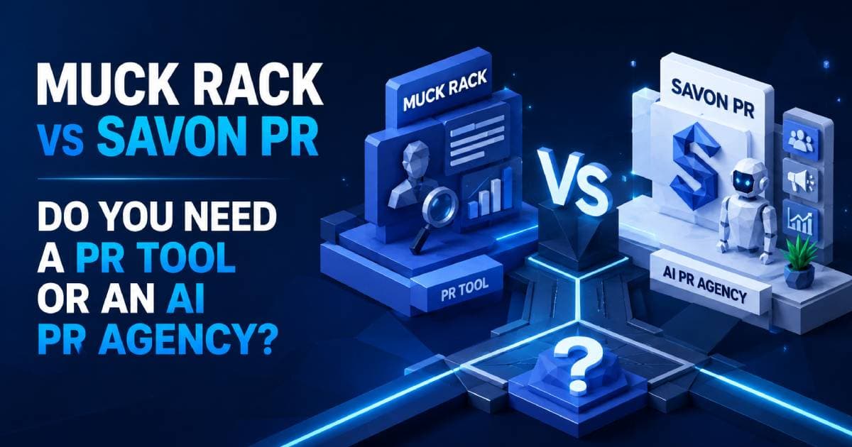 Muck Rack vs Savon PR comparison for choosing an AI PR agency